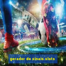 gerador de sinais slots